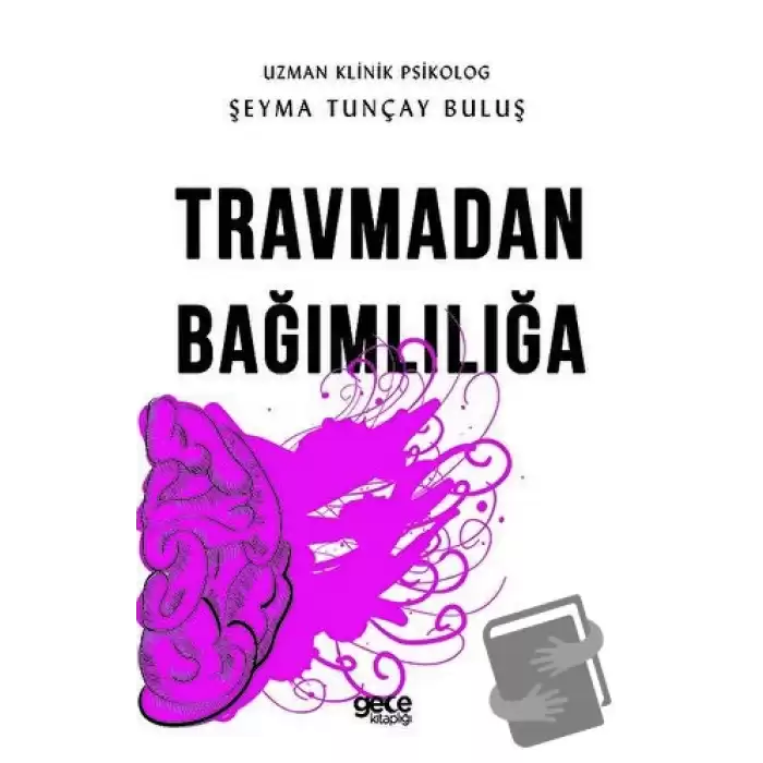 Travmadan Bağımlılığa