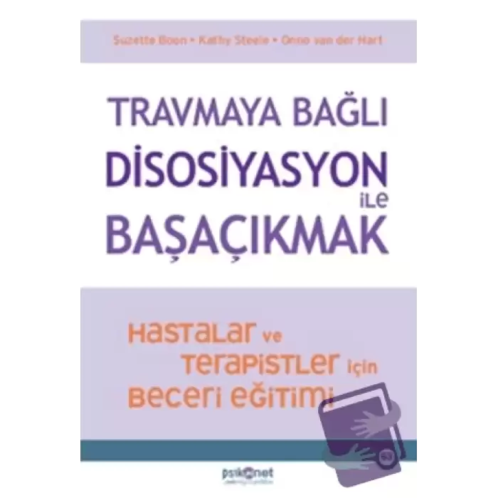 Travmaya Bağlı Disosiyasyon ile Başaçıkmak