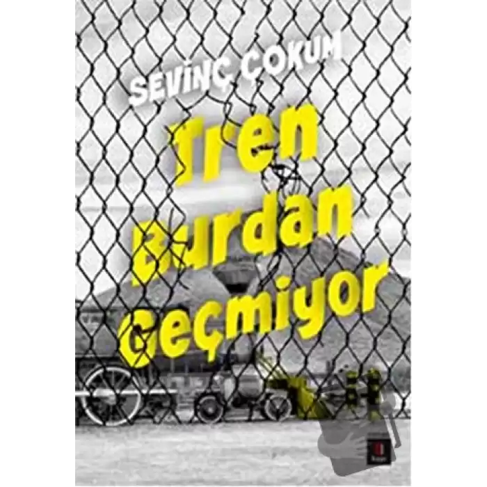 Tren Burdan Geçmiyor