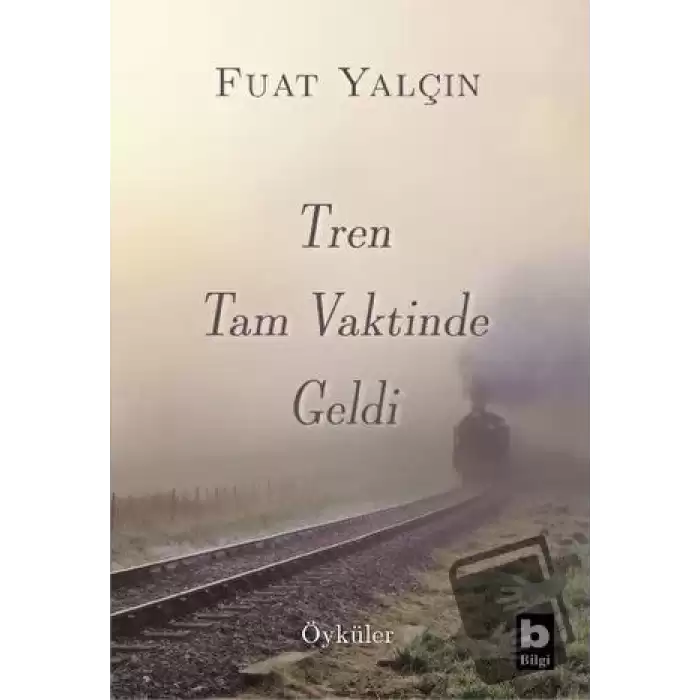 Tren Tam Vaktinde Geldi