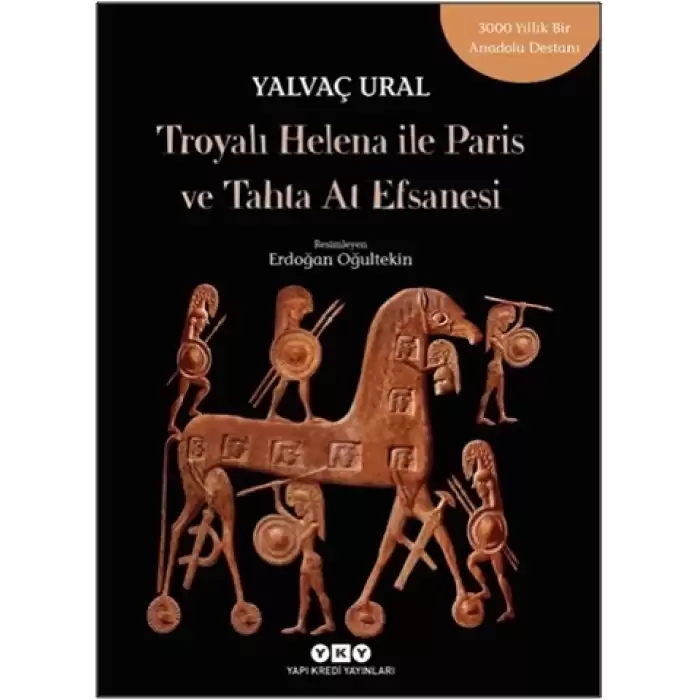 Troya’lı Helena ile Paris ve Tahta At Efsanesi