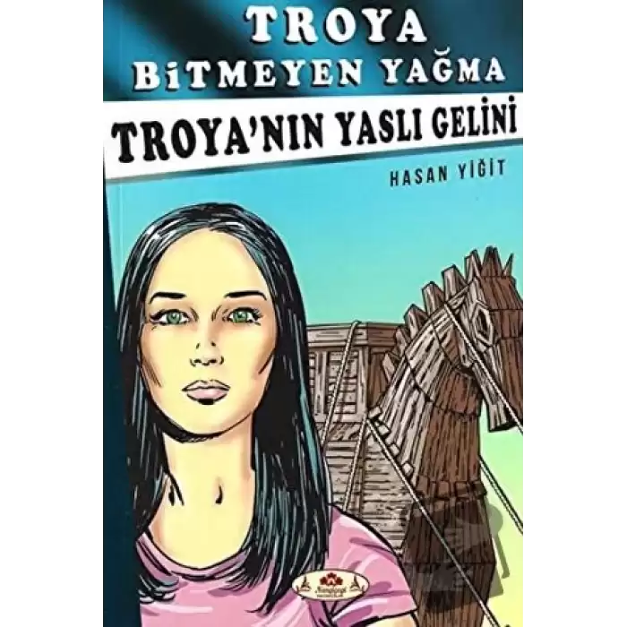 Troya’nın Yaslı Gelini - Troya Bitmeyen Yağma