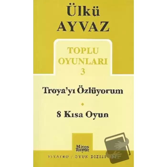 Troya’yı Özlüyorum - 8 Kısa Oyun