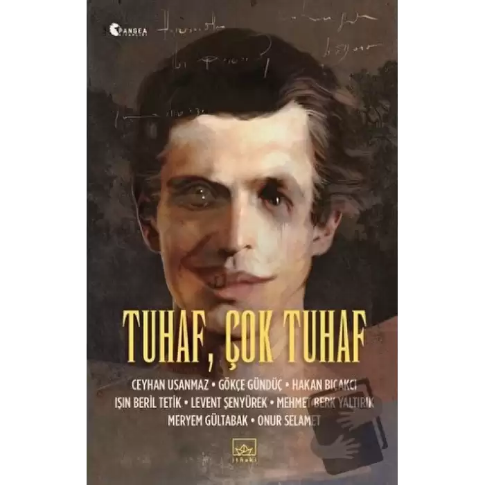 Tuhaf, Çok Tuhaf