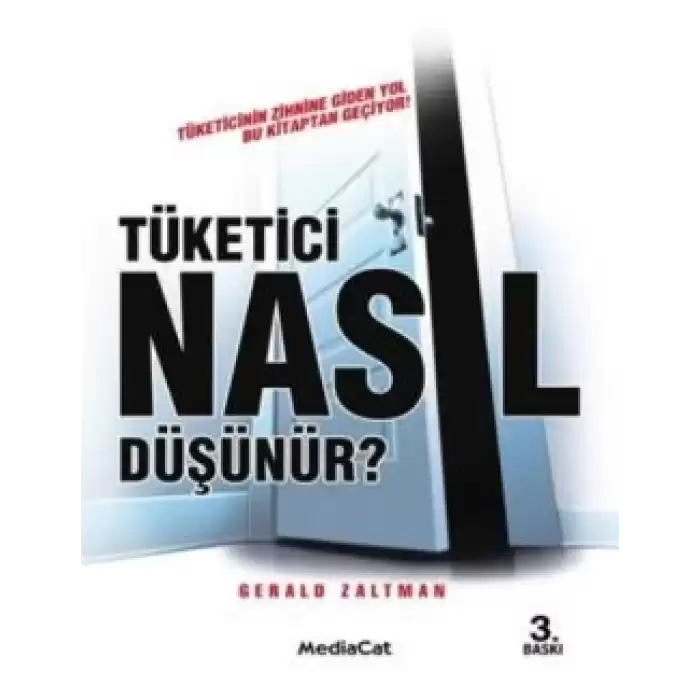 Tüketici Nasıl Düşünür? Tüketicinin Zihnine Giden Yol Bu Kitaptan Geçiyor!