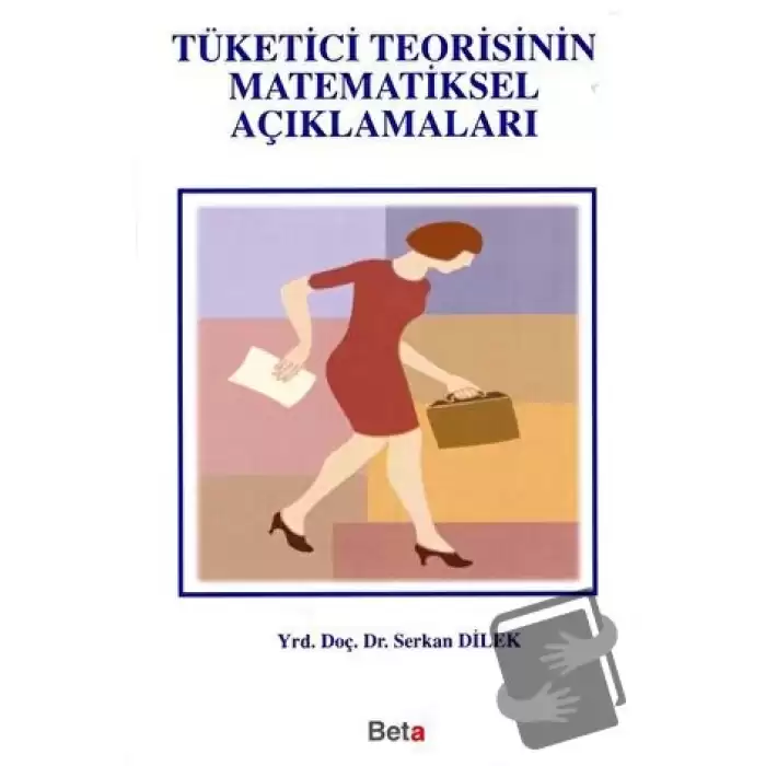 Tüketici Teorisinin Matematiksel Açıklamaları