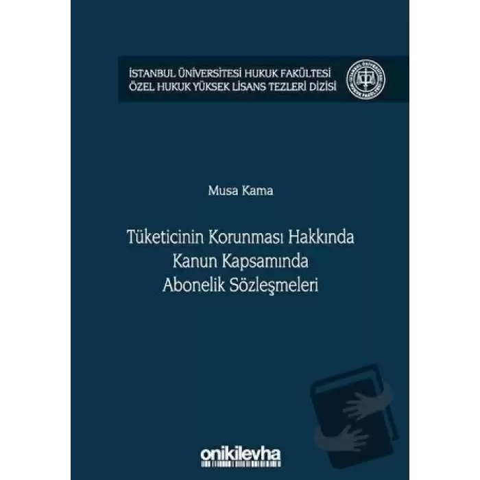 Tüketicinin Korunması Hakkında Kanun Kapsamında Abonelik Sözleşmeleri (Ciltli)