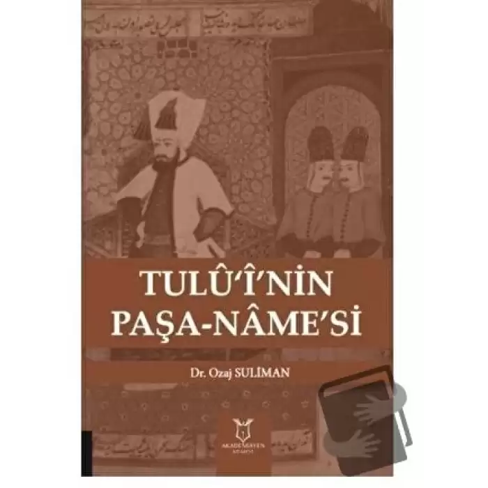 Tulü‘i’nin Paşa-Name’si