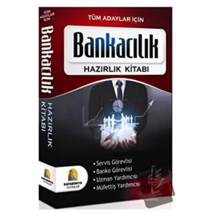 Tüm Adaylar İçin Bankacılık Hazırlık Kitabı