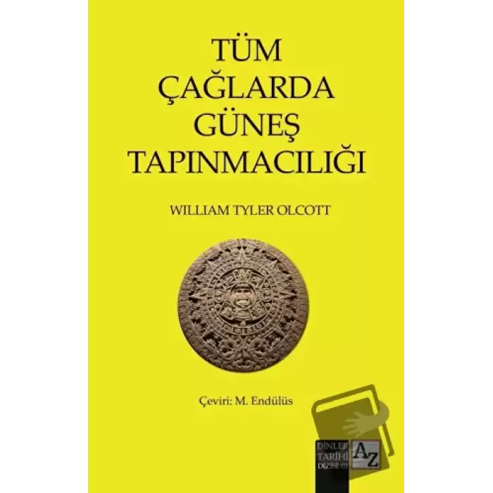 Tüm Çağlarda Güneş Tapınmacılığı