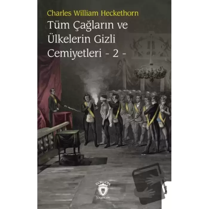 Tüm Çağların ve Ülkelerin Gizli Cemiyetleri Cilt 2