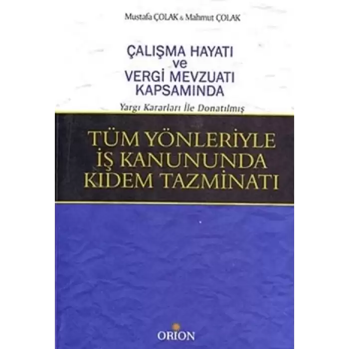 Tüm Yönleriyle İş Kanununda Kıdem Tazminatı