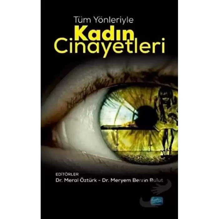 Tüm Yönleriyle Kadın Cinayetleri