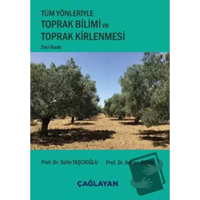 Tüm Yönleriyle Toprak Bilimi ve Toprak Kirlenmesi