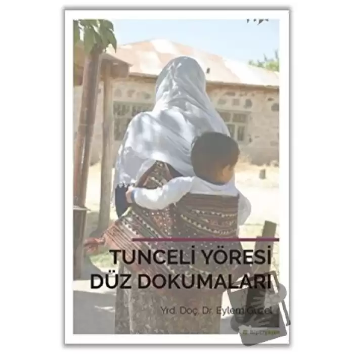 Tunceli Yöresi Düz Dokumaları