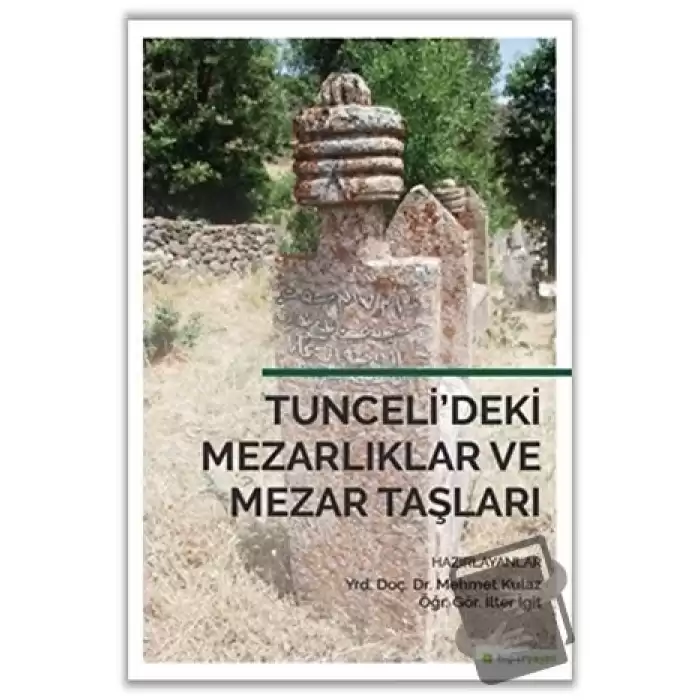 Tunceli’deki Mezarlıklar ve Mezar Taşları