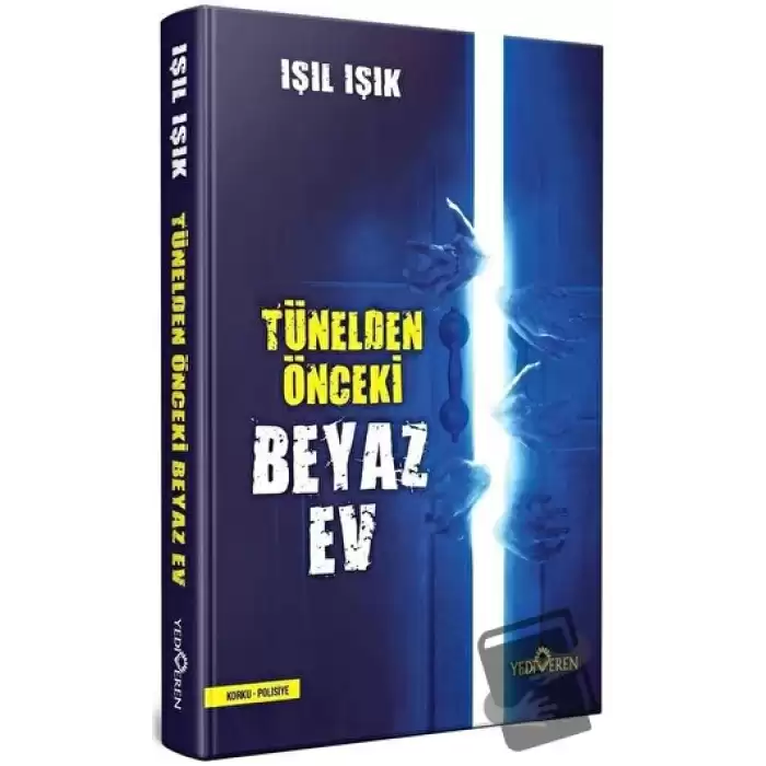 Tünelden Önce Beyaz Ev (Ciltli)