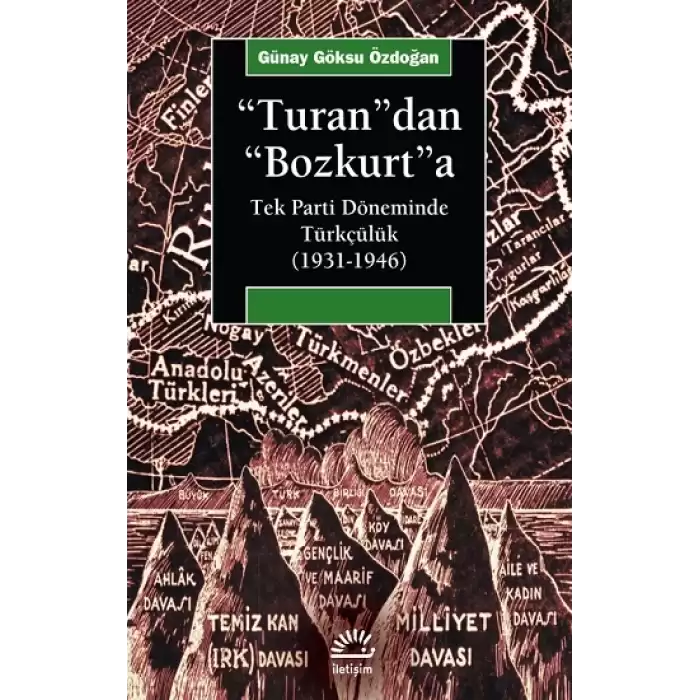 Turandan Bozkurta: Tek Parti Döneminde Türkçülük (1931-1946)