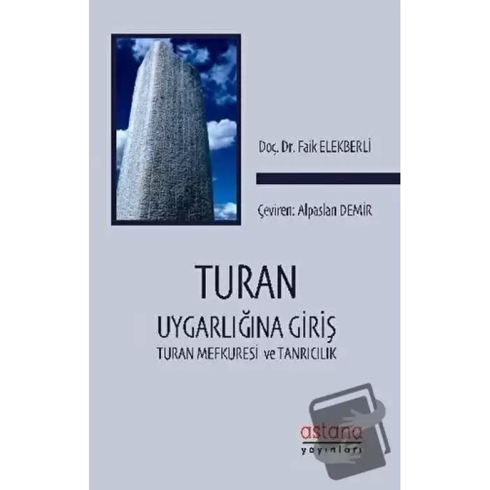 Turan Uygarlığına Giriş: Turan Mefkuresi ve Tanrıcılık