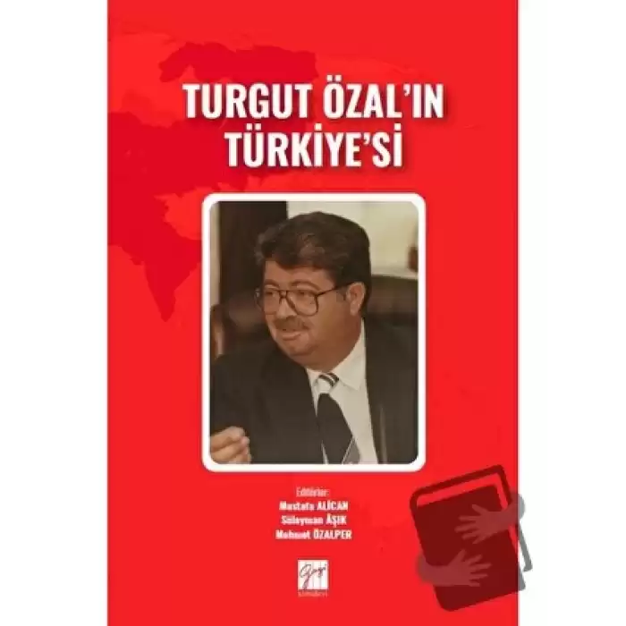 Turgut Özalın Türkiyesi