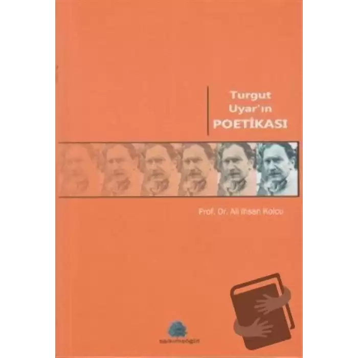 Turgut Uyar’ın Poetikası