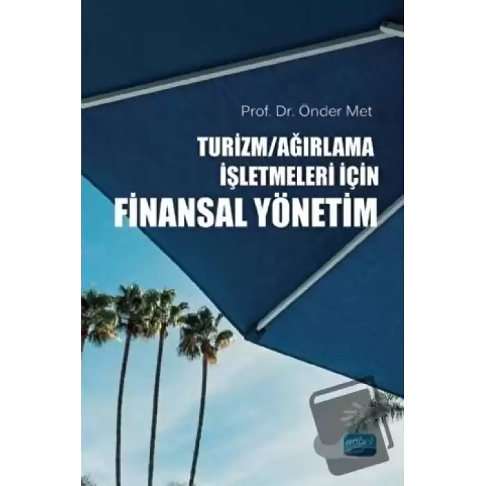 Turizm Ağırlama İşletmeleri İçin Finansal Yönetim