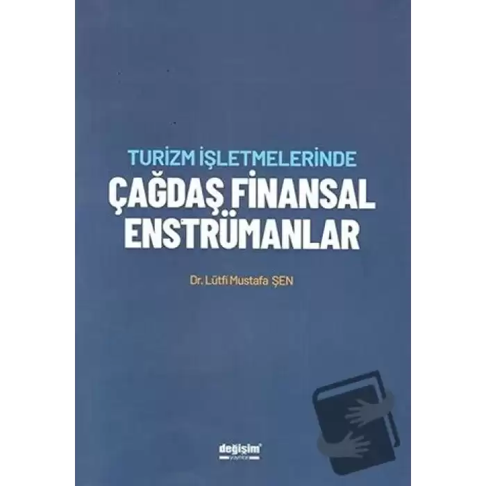 Turizm İşletmelerinde Çağdaş Finansal Enstrümanlar