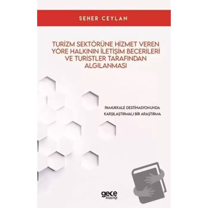 Turizm Sektörüne Hizmet Veren Yöre Halkının İletişim Becerileri ve Turistler Tarafından Algılanması