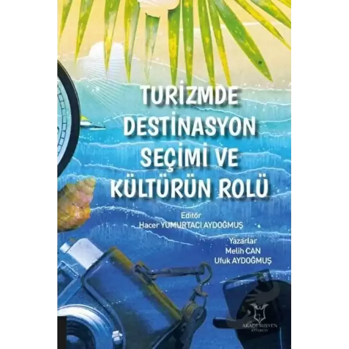 Turizmde Destinasyon Seçimi ve Kültürün Rolü