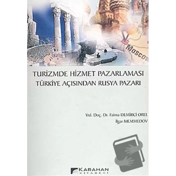 Turizmde Hizmet Pazarlaması Türkiye Açısından Rusya Pazarı