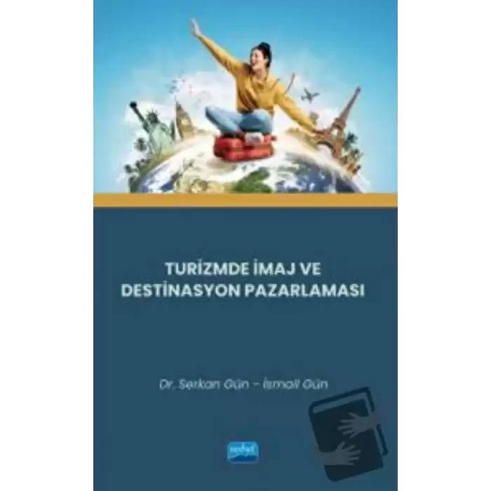 Turizmde İmaj ve Destinasyon Pazarlaması