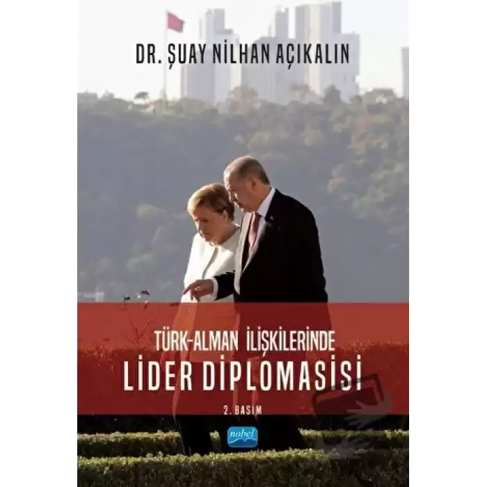 Türk - Alman İlişkilerinde Lider Diplomasisi