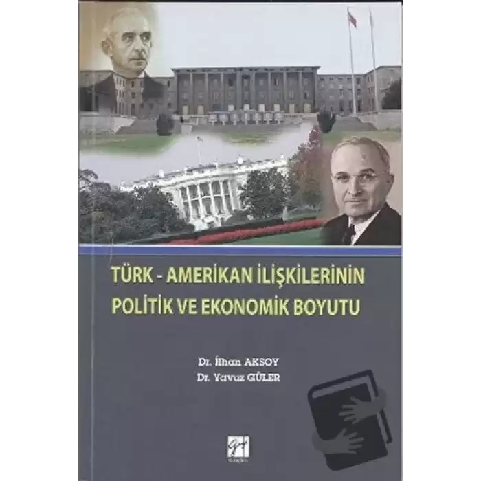 Türk-Amerikan İlişkilerinin Politik ve Ekonomik Boyutu