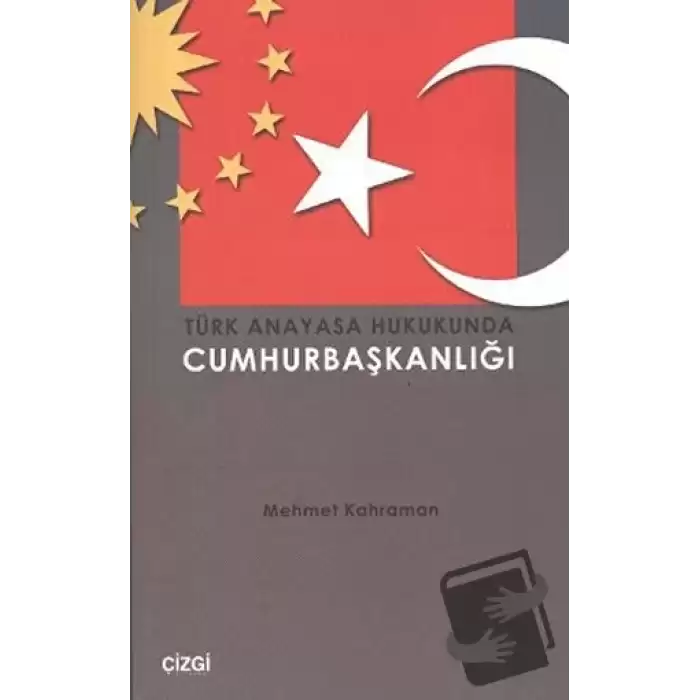 Türk Anayasa Hukukunda Cumhurbaşkanlığı