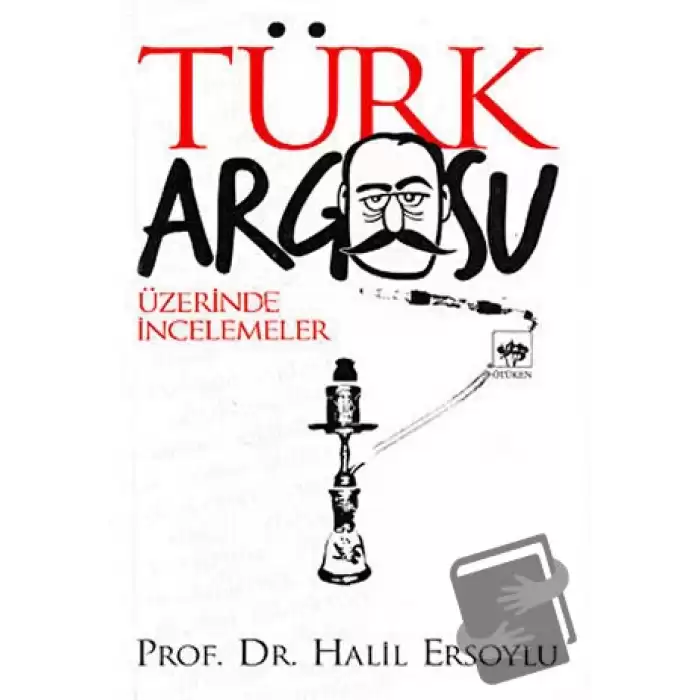 Türk Argosu Üzerine İncelemeler