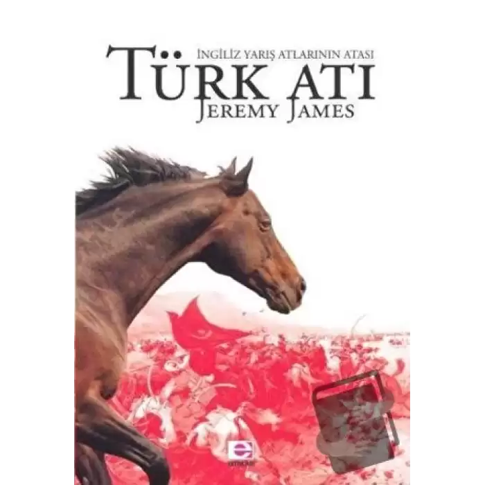 Türk Atı İngiliz Yarış Atlarının Atası