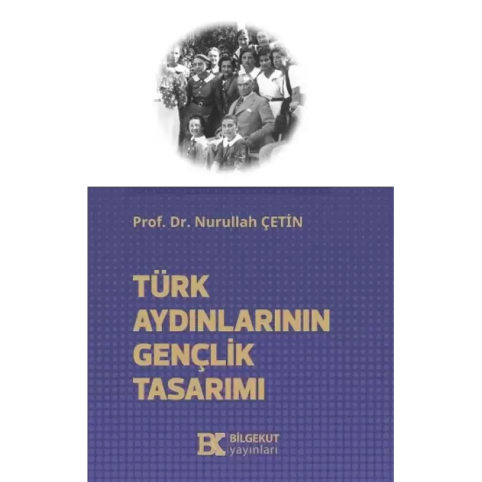 Türk Aydınlarının Gençlik Tasarımı