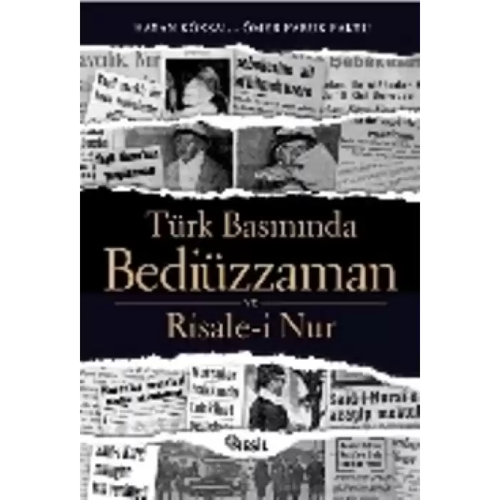 Türk Basınında Bediüzzaman ve Risale-i Nur