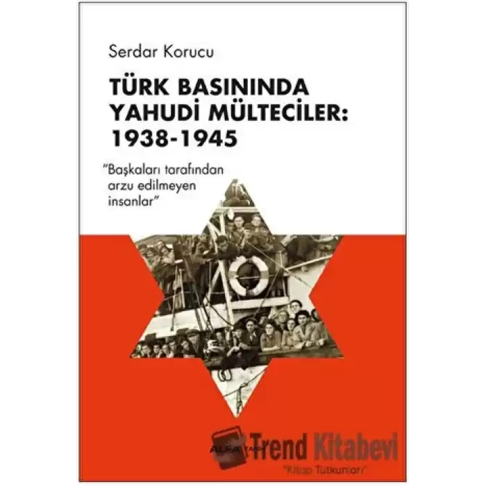 Türk Basınında Yahudi Mülteciler: 1938-1945