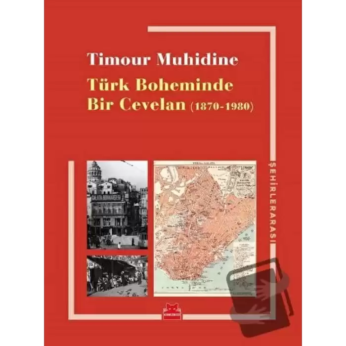 Türk Boheminde Bir Cevelan (1870-1980)