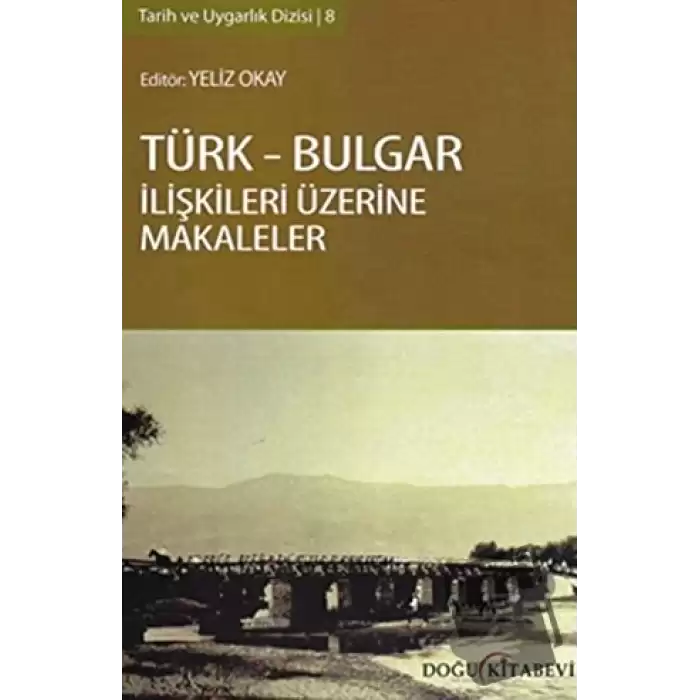 Türk-Bulgar İlişkileri Üzerine Makaleler