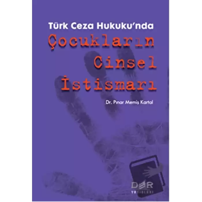 Türk Ceza Hukukunda Çocukların Cinsel İstismarı