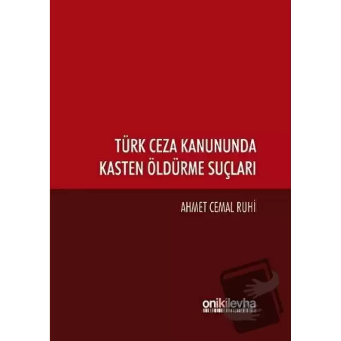 Türk Ceza Kanununda Kasten Öldürme Suçları (Ciltli)