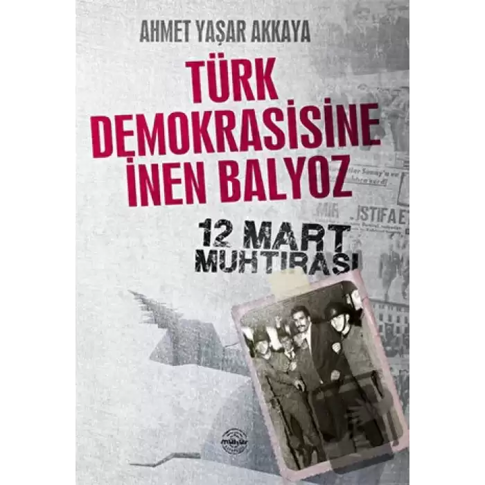 Türk Demokrasisine İnen Balyoz