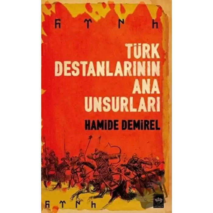 Türk Destanlarının Ana Unsurları