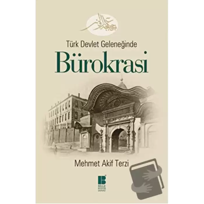 Türk Devlet Geleneğinde  Bürokrasi