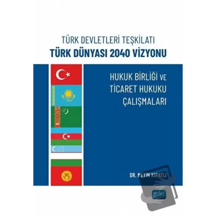 Türk Devletleri Teşkilatı Türk Dünyası 2040 Vizyonu