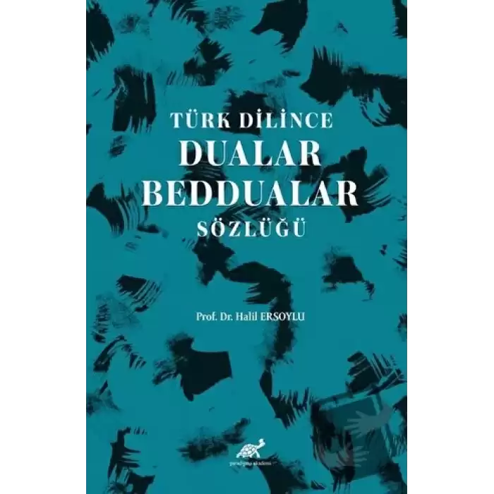 Türk Dilince Dualar, Beddualar Sözlüğü