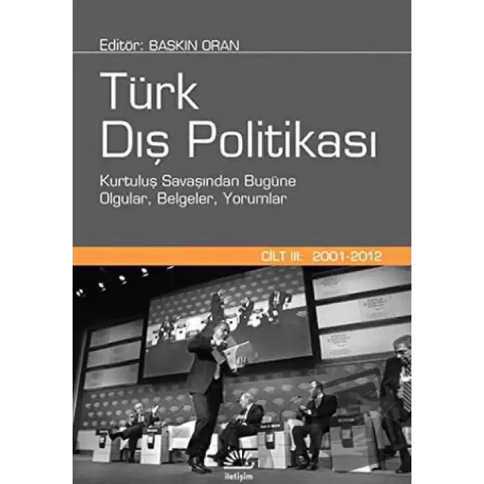 Türk Dış Politikası Cilt:3 (2001 - 2012) (Ciltli)