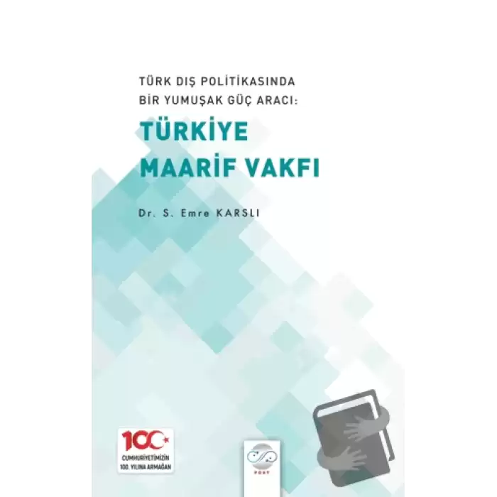 Türk Dış Politikasında Bir Yumuşak Güç Aracı: Türk Maarif Vakfı